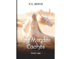 Les Mondes Cachés: Tome 3 : Leizu