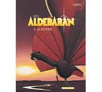 Les Mondes d'Aldébaran, cycle 1 : Aldébaran, tome 2 : La Blonde