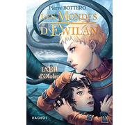 Les Mondes d'Ewilan 2/L'Oeil d'Otolep