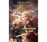 Les Mondes d'Ewilan 3/Les tentacules du mal