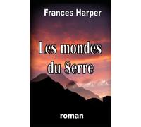 LES MONDES DU SERRE