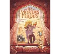 Les Mondes perdus - Tome 3 - Les bibliothèques de Pergame
