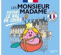 Les Monsieur Madame visitent le Val de Loire: Collection Balade en France