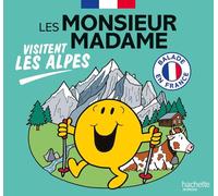 Les Monsieur Madame visitent les Alpes: Collection Visiter la France