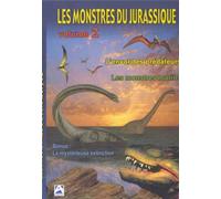 Les monstres du jurassique vol. 2