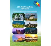 Les Montagnes Apuseni: Grottes, cascades et secrets daciens perdus (Hidden Romania)