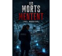 LES MORTS MENTENT: À New York, la détective Alexandra Moreau fait parler les morts. Sur chaque scène de crime, les fibres, les insectes, l'ADN ... presque sa religion. Jusqu'au jour où ...