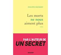 Les morts ne nous aiment plus: roman
