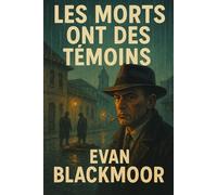 Les Morts Ont Des Témoins (Les Ombres du Monde)