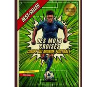 Les mots croisés : SPECIAL coupe du monde de football