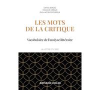 Les mots de la critique - 4e éd. - Vocabulaire de l'analyse littéraire: Vocabulaire de l'analyse littéraire