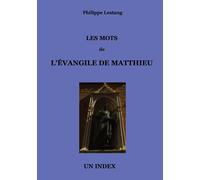 Les mots de l'évangile de Matthieu: Un Index