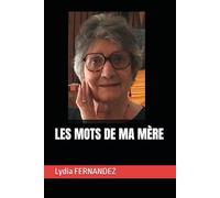 LES MOTS DE MA MÈRE