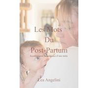 Les mots du post-partum: Fatigue, solitude, vulnérabilité… accompagner la naissance de la mère