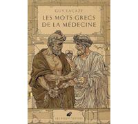 Les Mots Grecs de la Medecine: « Logiatrie »