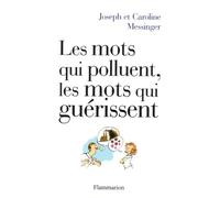 Les mots qui polluent, les mots qui guérissent
