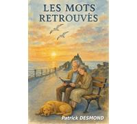 Les Mots retrouvés: Une love story à la mesure de l'Univers