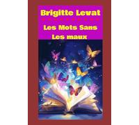 Les Mots Sans Les Maux