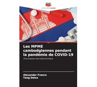 Les MPME cambodgiennes pendant la pandémie de COVID-19: Une analyse macroéconomique