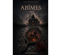 Les murmures du Sud, Tome 3: Abîmes