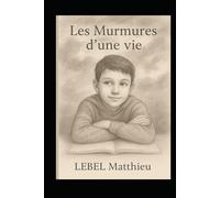 Les Murmures d'une Vie