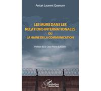Les murs dans les relations internationales ou la haine de la communication (Harmattan Burkina Faso)
