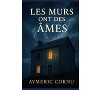 Les murs ont des âmes