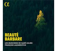 Les Musiciens de Saint-Julien; Francois Lazarevitch - Beaute barbare