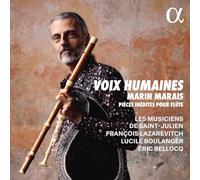 Les Musiciens de Saint-Julien; François Lazarevitch - Voix humaines. Marais: Pièces inédites pour flûte