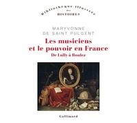 Les musiciens et le pouvoir en France: De Lully à Boulez