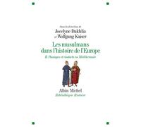 Les Musulmans dans l'histoire de l'Europe - tome 2: Passages et contacts en Méditerranée