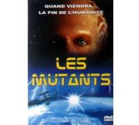 Les Mutants : Quand viendra... la fin de l'humanité