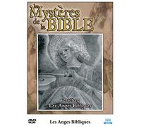 Les mystères de la Bible : Les Anges bibliques