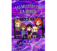 Les Mystères de la Horde: 1. Le Studio hanté