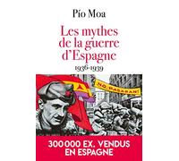 Les mythes de la guerre d'Espagne 1936-1939