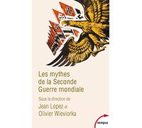 Les Mythes de la Seconde Guerre Mondiale (Tempus)