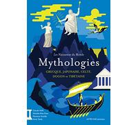 Les naissances du monde - Mythologies grecque, japonaise, celte, dogon et tibétaine