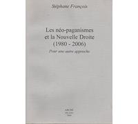 Les néo-paganismes et la nouvelle droite (1980-2006). Pour une autre approche