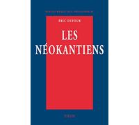 Les Neokantiens: Valeur Et Verite (Bibliothaeque Des Philosophies,)