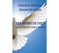 LES NOMS DE DIEU: LES NOMS DU SAINT-ESPRIT