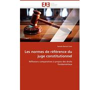 Les normes de référence du juge constitutionnel: Réflexions comparatives à propos des droits fondamentaux (Omn.Univ.Europ.)