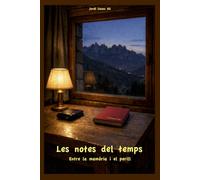Les notes del temps: Entre la memòria i el perill (Trilogia - Trylogy)