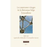 Les nouveaux visages de la littérature belge francophone: Émergences, hybridations, relectures: 477 (Faux Titre, 477)