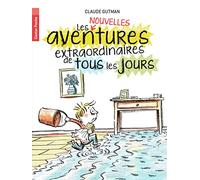 Les (nouvelles) aventures extraordinaires de tous les jours