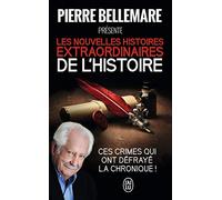 Les nouvelles histoires extraordinaires de l'histoire