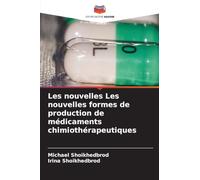 Les nouvelles Les nouvelles formes de production de médicaments chimiothérapeutiques