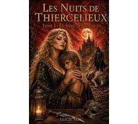 Les Nuits de Thiercelieux: Tome 1 : Le Sang des Masques