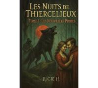 Les Nuits de Thiercelieux: Tome 2: Les Nouvelles Proies