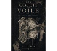 Les Objets du Voile: La Poignée des Mondes