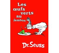 Les Oeufs Verts Au Jambon: The French Edition of Green Eggs and Ham